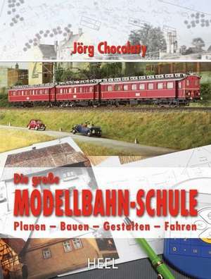 Modelleisenbahn. Die große Schule de Markus Tiedtke