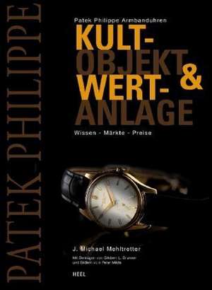 Patek Philippe Armbanduhren de J. Michael Mehltretter