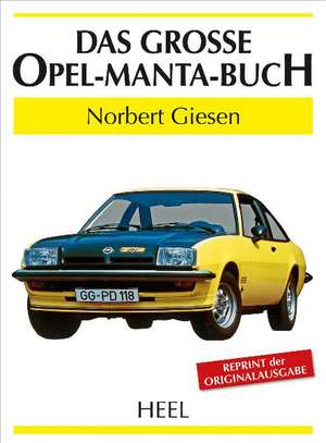 Das große Opel-Manta-Buch de Norbert Giesen