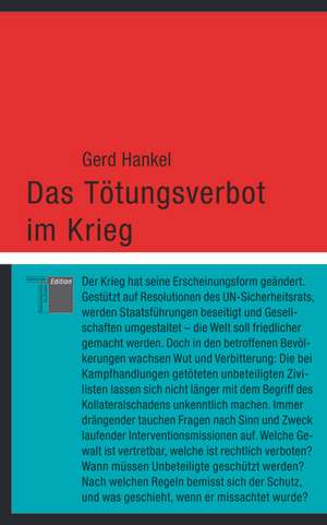 Das Tötungsverbot im Krieg de Gerd Hankel