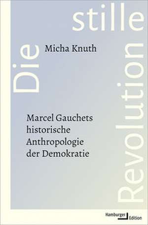 Die stille Revolution de Micha Knuth