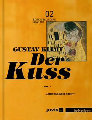 Gustav Klimt: Der Kuss de Agnes Husslein–arco