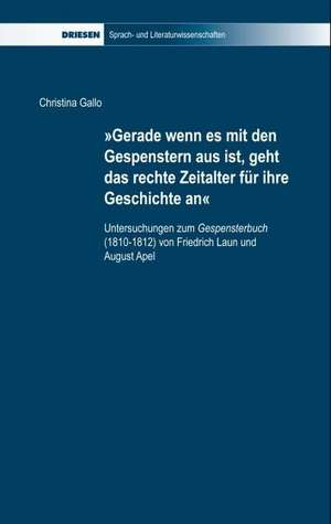 "Gerade wenn es mit den Gespenstern aus ist, geht das rechte Zeitalter für ihre Geschichte an" de Christina Gallo