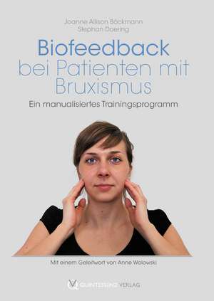 Biofeedback bei Patienten mit Bruxismus de Joanne Allison Böckmann