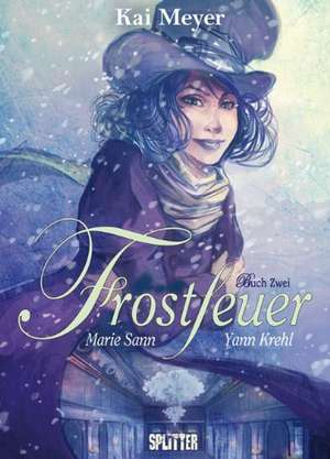 Frostfeuer 02. de Kai Meyer