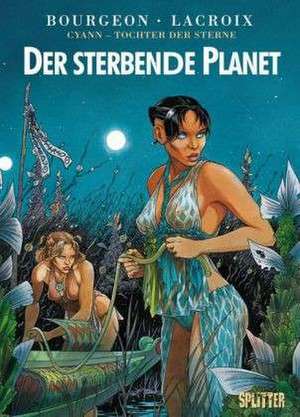 Cyann - Tochter der Sterne 01. Der sterbende Planet de François Bourgeon