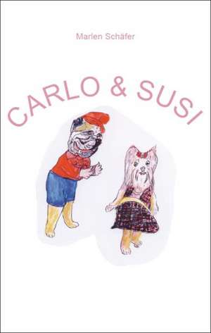 Carlo & Susi de Marlen Schäfer