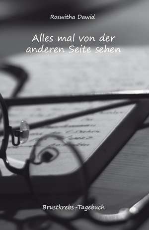 Alles mal von der anderen Seite sehen de Roswitha Dawid