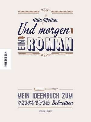 Und morgen ein Roman de Ulla Mothes