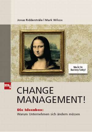 Change Management! de Jonas Ridderstråle