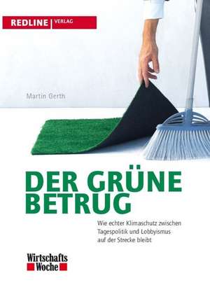 Der grüne Betrug de Martin Gerth