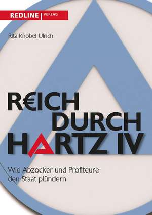 Reich durch Hartz IV de Rita Knobel-Ulrich