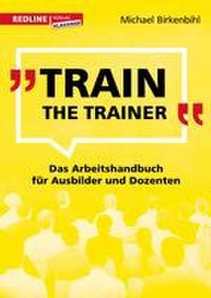 Train the Trainer de Michael Birkenbihl