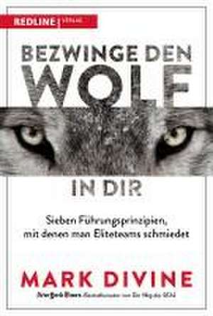 Bezwinge den Wolf in dir de Mark Divine