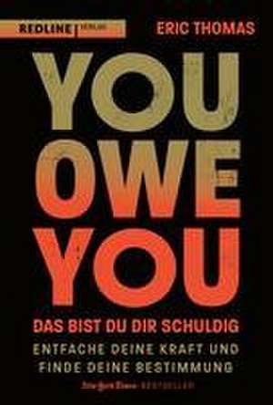 You Owe You - das bist du dir schuldig de Eric Thomas