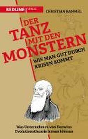 Der Tanz mit den Monstern - Wie man gut durch Krisen kommt de Christian Rammel