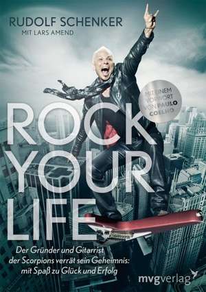 Rock your life de Rudolf Schenker