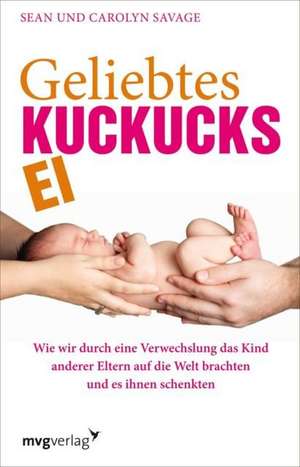 Geliebtes Kuckucksei de Carolyn Savage