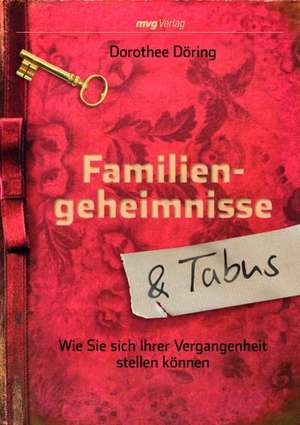 Familiengeheimnisse und Tabus de Dorothee Döring