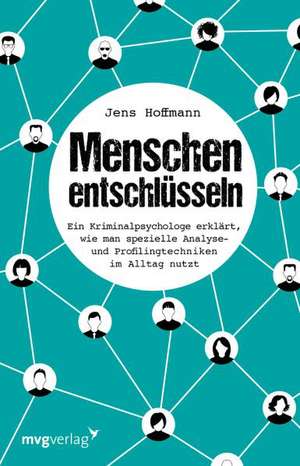 Menschen entschlüsseln de Jens Hoffmann