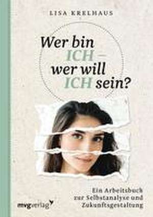 Wer bin ich - wer will ich sein? de Lisa Krelhaus