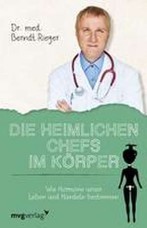 Die heimlichen Chefs im Körper de Berndt Rieger