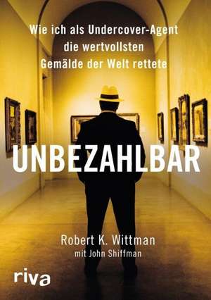 Unbezahlbar de Robert K. Wittman