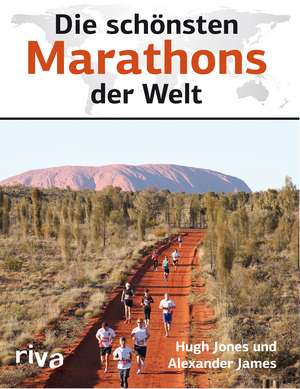 Die schönsten Marathons der Welt de Alexander James