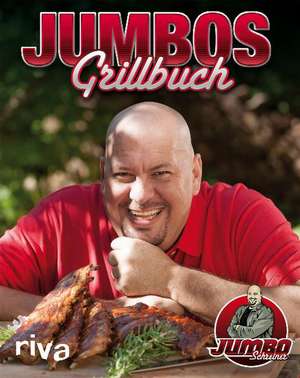 Jumbos Grillbuch de Jumbo Schreiner