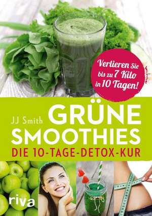 Grüne Smoothies de J. J. Smith