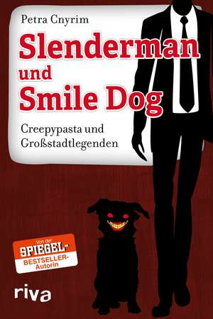 Slenderman und Smile Dog de Petra Cnyrim