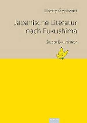 Japanische Literatur nach Fukushima de Lisette Gebhardt