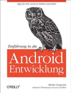 Einführung in die Android-Entwicklung de Marko Gargenta