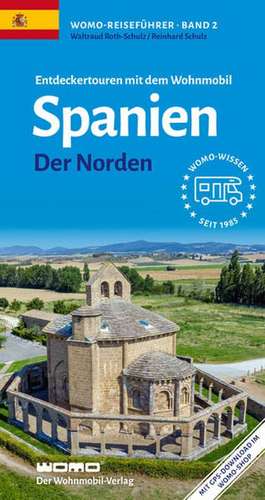 Entdeckertouren mit dem Wohnmobil Spanien Der Norden de Reinhard Schulz