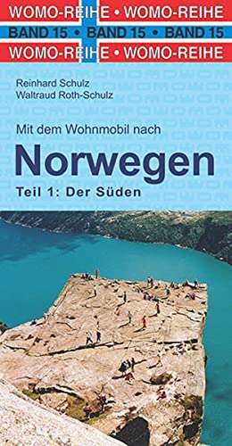 Mit dem Wohnmobil nach Norwegen. Teil 1: Der Süden de Reinhard Schulz