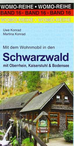 Mit dem Wohnmobil in den Schwarzwald de Uwe Konrad