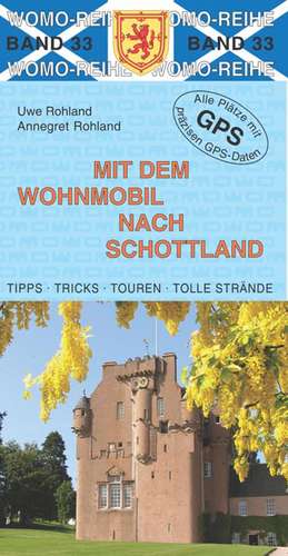 Mit dem Wohnmobil nach Schottland de Uwe Rohland