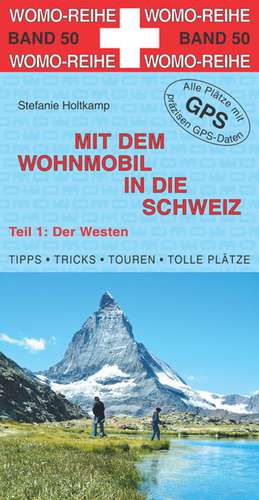 Mit dem Wohnmobil in die Schweiz 01 de Stefanie Holtkamp