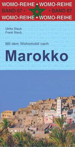 Mit dem Wohnmobil nach Marokko de Ulrike Staub