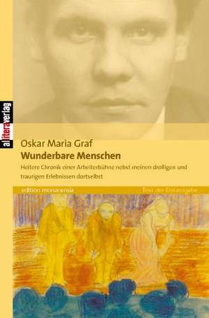 Wunderbare Menschen de Oskar Maria Graf