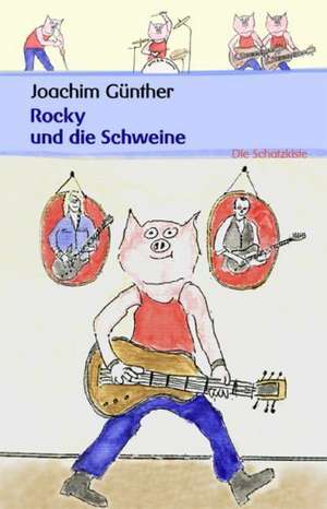 Rocky Und Die Schweine: A Staged Approach de Joachim Günther