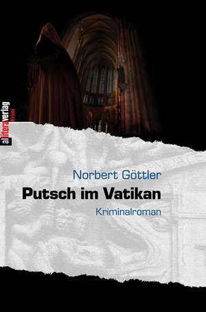 Putsch Im Vatikan: A Staged Approach de Norbert Göttler