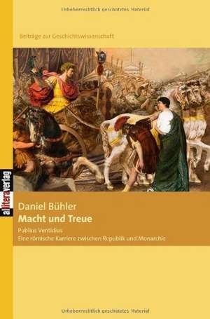 Macht Und Treue: A Staged Approach de Daniel Bühler