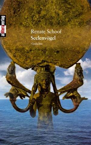 Seelenvögel de Renate Schoof