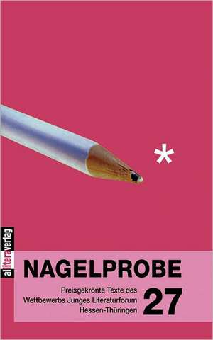 Nagelprobe 27 de (Hg. ) Hessisches Ministerium für Wissenschaft und Kunst