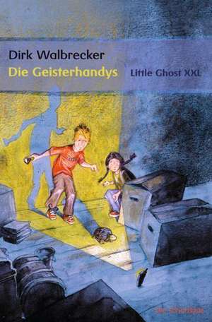 Die Geisterhandys - Little Ghost de Dirk Walbrecker