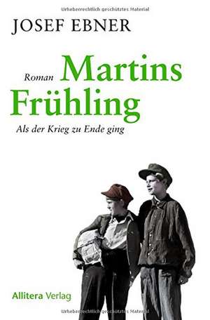 Martins Frühling de Josef Ebner