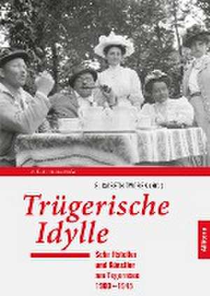 Trügerische Idylle de Elisabeth Tworek