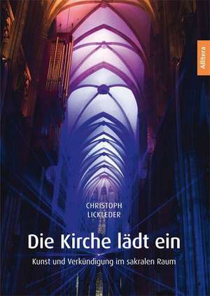 Die Kirche lädt ein de Christoph Lickleder
