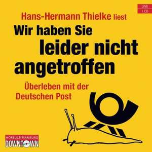 Wir haben Sie leider nicht angetroffen de Hans-Hermann Thielke